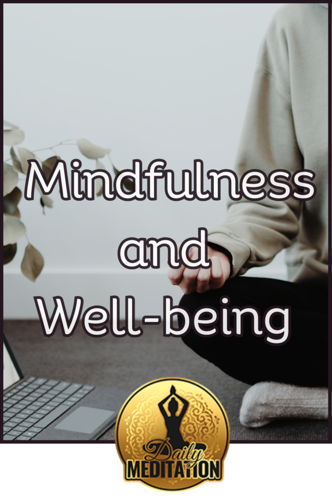 Mindfulness and well-being through meditation.